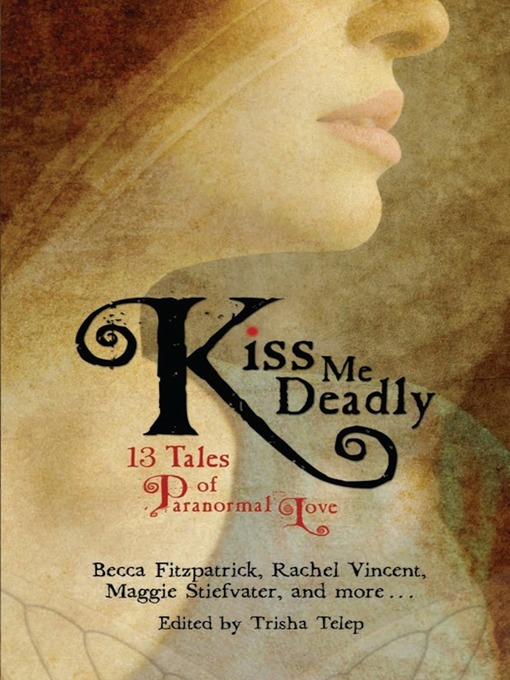 Title details for Kiss Me Deadly by Trisha Telep - Wait list